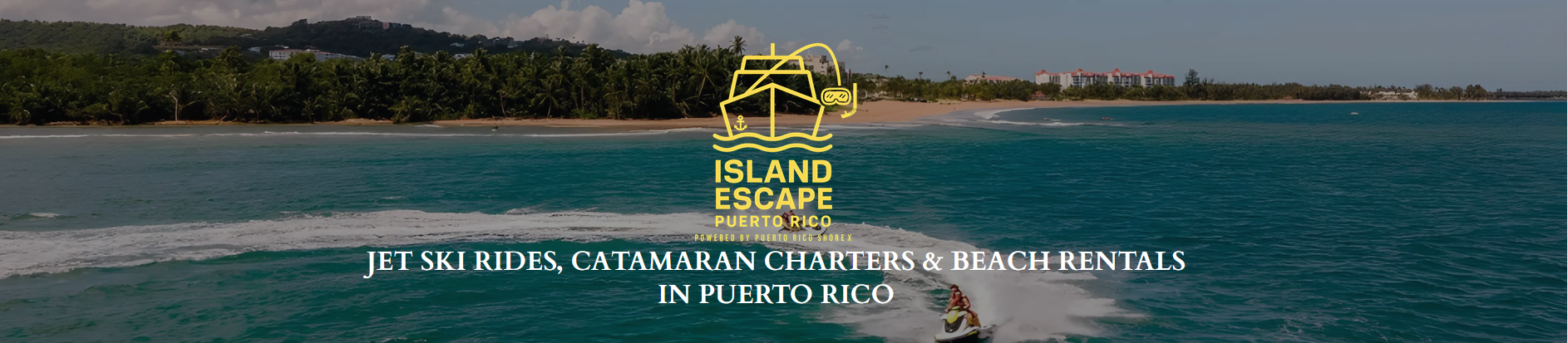 Jet ski on ocean, text: Island Escape, Puerto Rico rentals.
